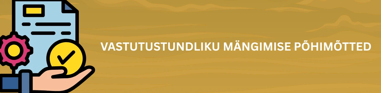 Vastutustundliku mängimise põhimõtted