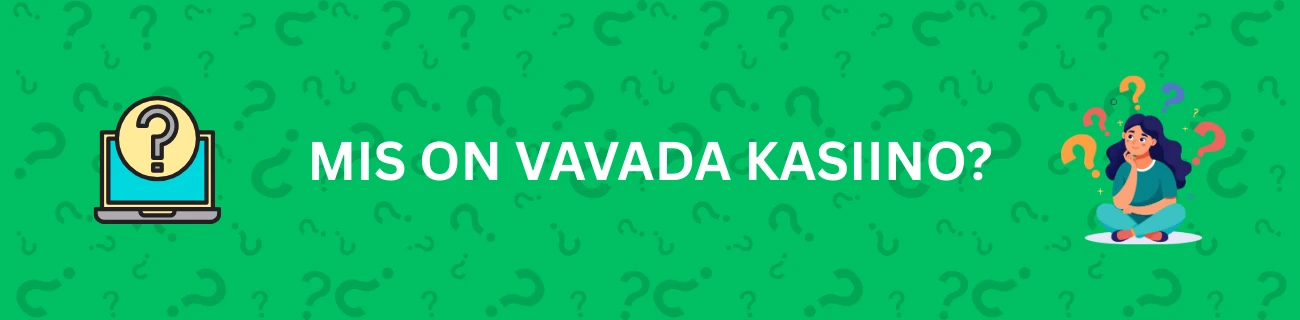 Mis On Vavada Kasiino?