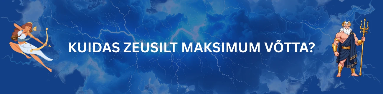 Kuidas Zeusilt maksimum võtta?