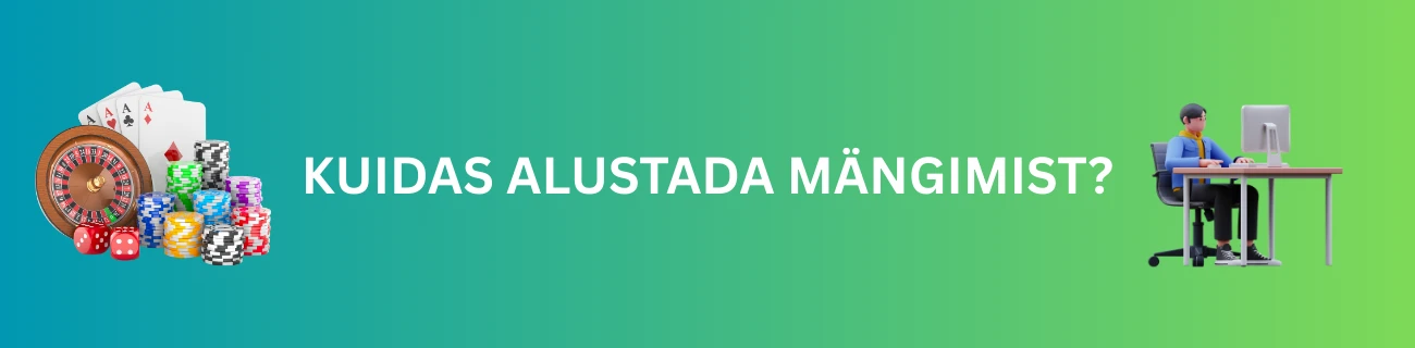 Kuidas alustada mängimist?