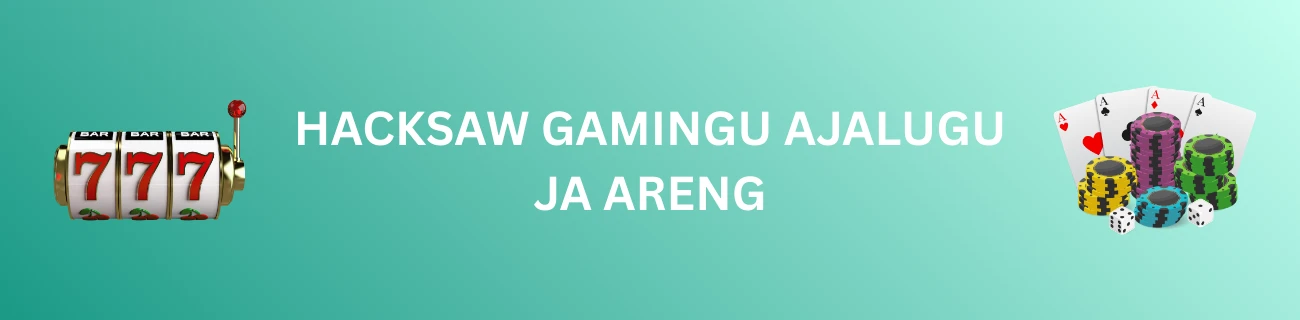Hacksaw Gamingu Ajalugu ja Areng