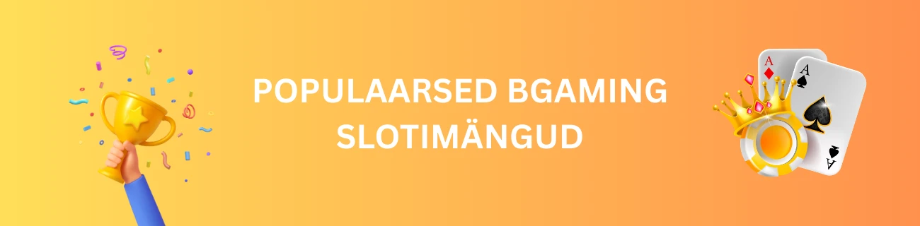 Populaarsed BGaming Slotimängud