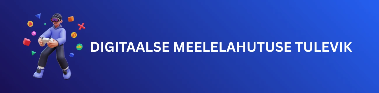 Digitaalse meelelahutuse tulevik