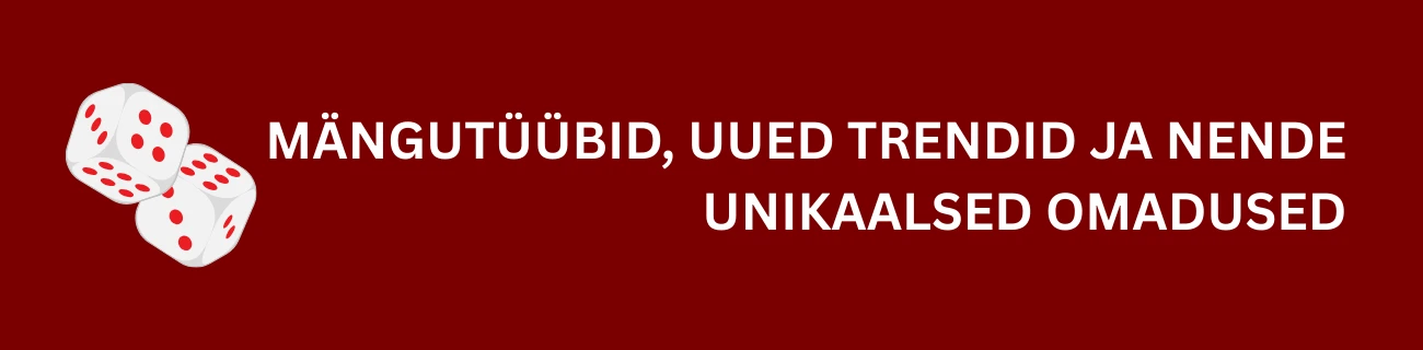 Süvitsiminek: Mängutüübid, Uued Trendid ja Nende Unikaalsed Omadused