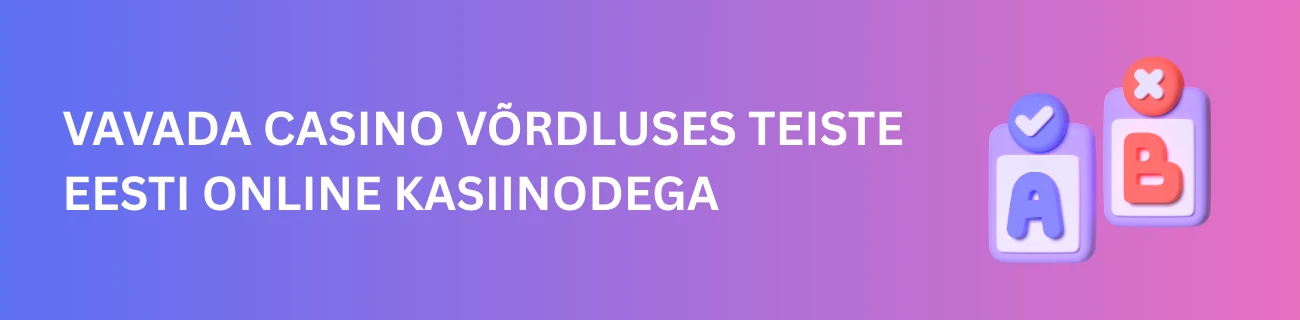 Vavada Casino võrdluses teiste Eesti online kasiinodega