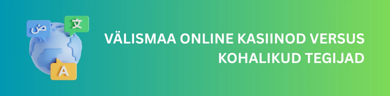 Välismaa online kasiinod versus kohalikud tegijad